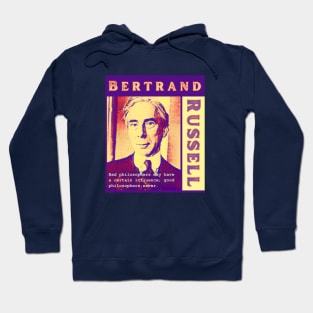 Bertrand Russell quote: Bad philosophers may have a certain influence; Hoodie